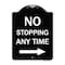 Signmission No Stopping Anytime W/ Arrow Right Heavy-Gauge Aluminum Architectural Sign, 24" x 18", BW-1824-23583 A-DES-BW-1824-23583 - alternate 1